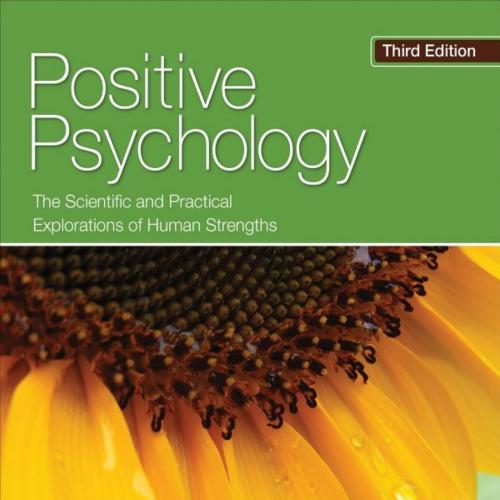 Positive Psychology_ The Scientific and Practical Exploratio 3rd