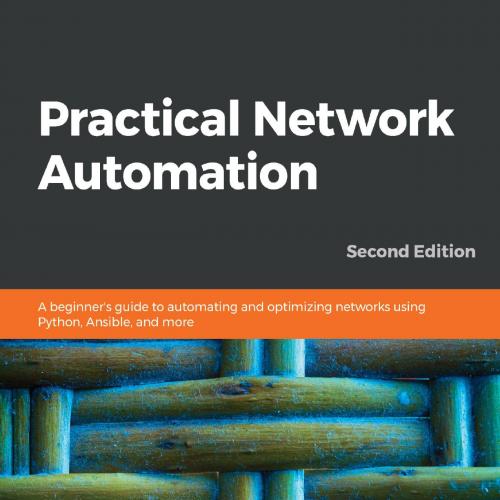 Practical Network Automation - 2nd Second Edition - Abhishek Ratan
