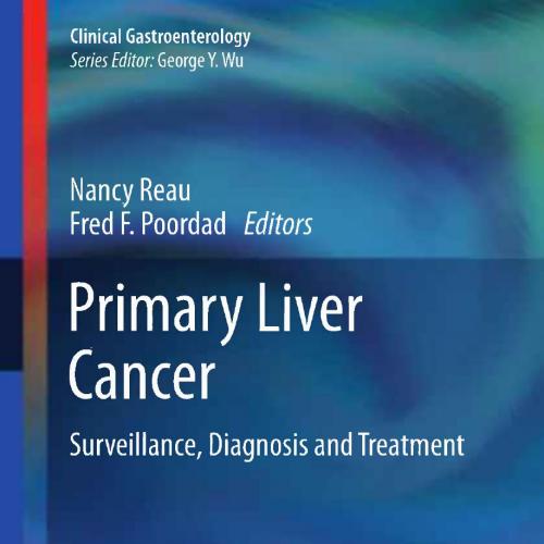 Primary Liver Cancer_ Surveillance, Diagnosis and Treatment