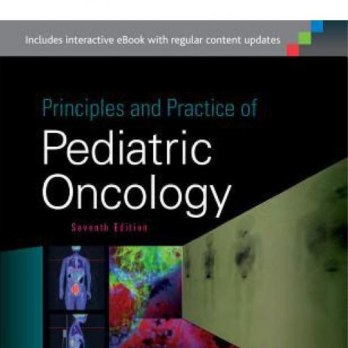 Principles and Practice of Pediatric Oncology 7th