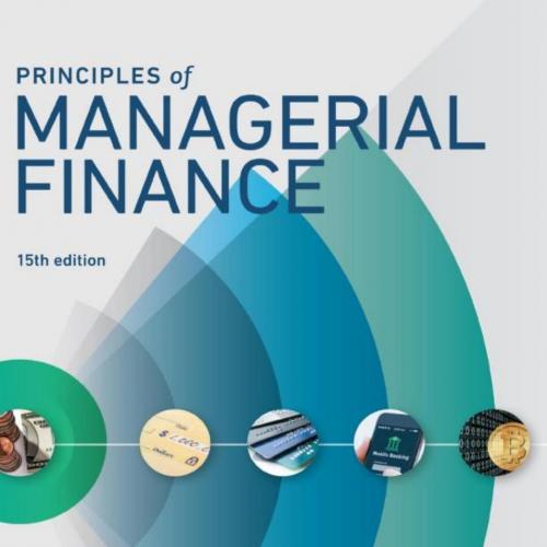 Principles of Managerial Finance 15th Edition by Chad J. Zutter (What's New in Finance)