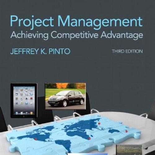 Project Management-Achieving Competitive Advantage,3rd Edition