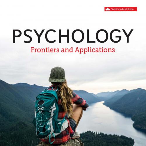 Psychology Frontiers and Applications 6th Canadian Edition by Michael W. Passer