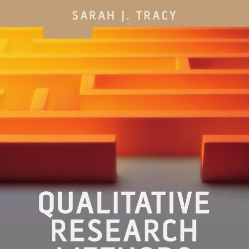 Qualitative Research Methods - Sarah J. Tracy