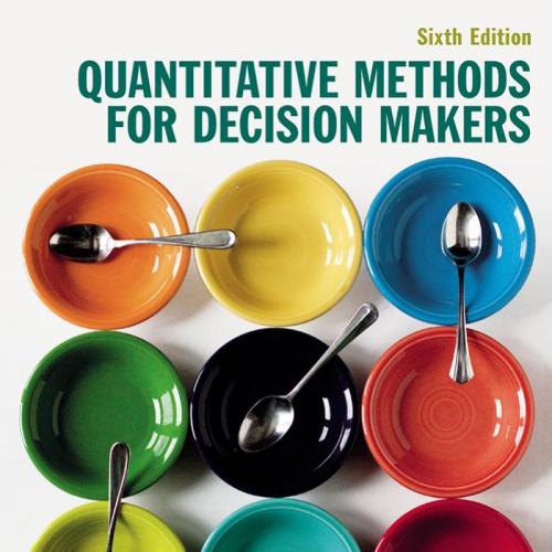 Quantitative Methods for Decision Makers 6th Edition