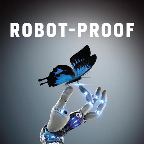 Robot-Proof _ Higher Education in the Age of Artificial Intelligence
