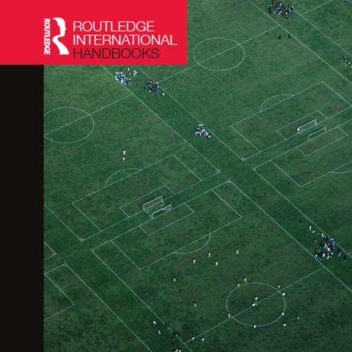 ROUTLEDGE HANDBOOK OF FOOTBALL STUDIES
