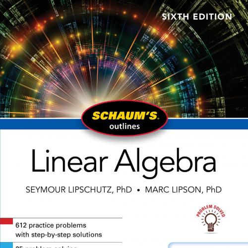 SCHAUM'S outlines Linear Algebra, Sixth Edition