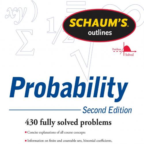 Schaum's Outlines Probability, 2nd Edition, Seymour Lipschutz and Marc Lipson