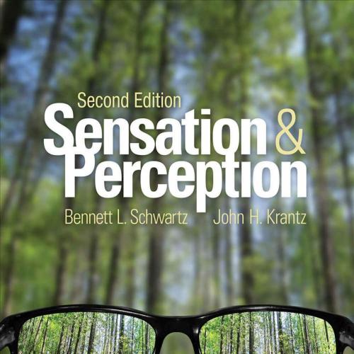 Sensation and Perception 2nd Second Edition by Bennett L. Schwartz