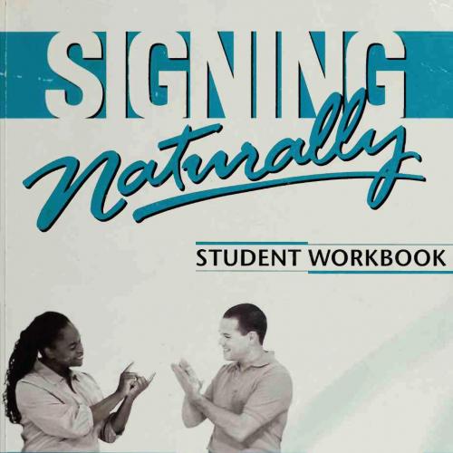 Signing Naturally_ [Student Workbook, Units 1-6]