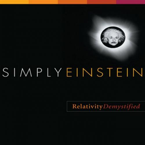 Simply Einstein Relativity Demystified Reprint Edition by Wolfson, Richard