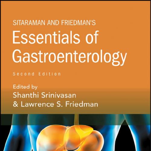 Sitaraman and Friedman's Essentials of Gastroenterology 2nd Edition - Shanthi Srinivasan & Lawrence S. Friedman