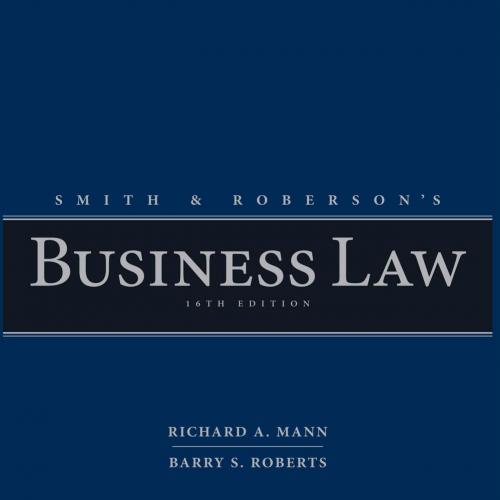 Smith and Roberson’s Business Law, 16th Edition