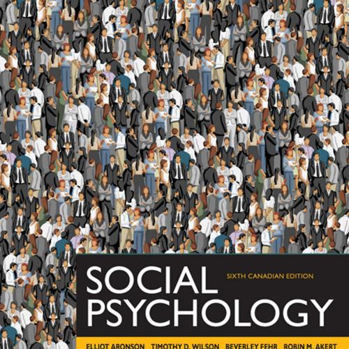 Social Psychology, Sixth 6th Canadian Edition - Elliot Aronson & Timothy D. Wilson & Beverley Fehr & Robin M. Akert