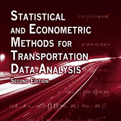 Statistical and Econometric Methods for Transportation Data Analysis - Washington, Simon P., Karlaftis, Matthew G., Mannering, Fred L_
