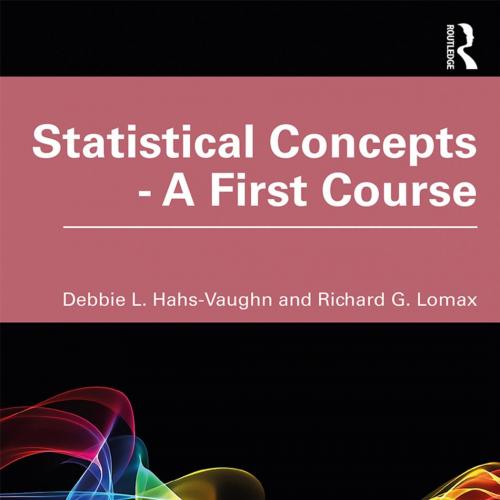 Statistical Concepts; A First Course