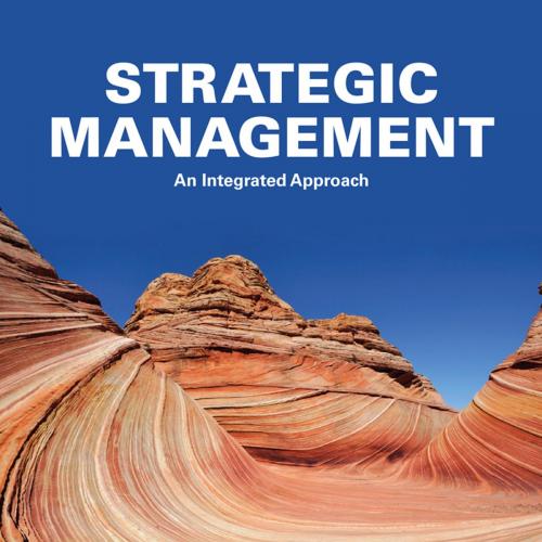 Strategic Management An Integrated Approach 10th Edition