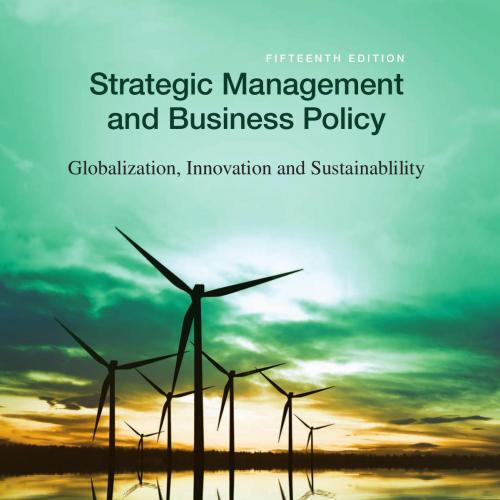 Strategic Management and Business Policy Globalization, Innovation and Sustainability 15e. Wheelen - Thomas L. Wheelen