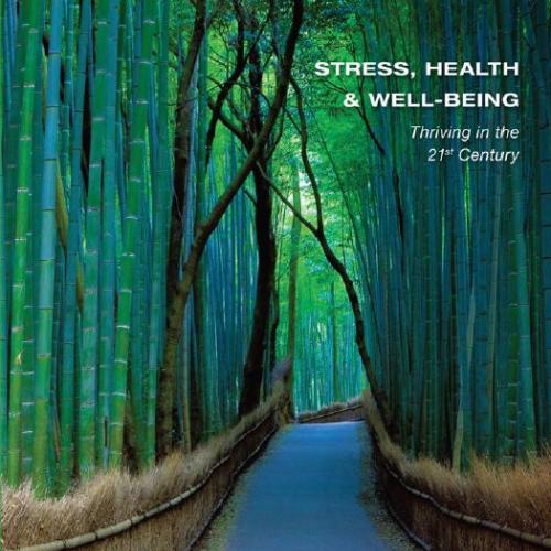 Stress, health and well-being Thriving in the 21st century (1)