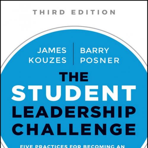 Student Leadership Challenge (J-B Leadership Challenge_ Kouzes_Posner), The - James M. Kouzes & Barry Z. Posner