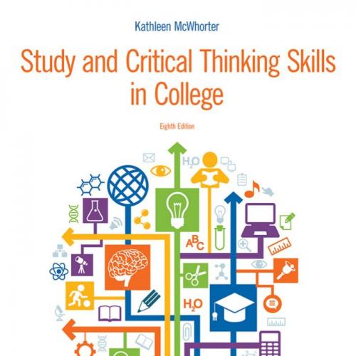 Study and Critical Thinking Skills in College 8th Edition - Wei Zhi