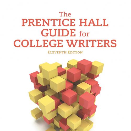 The Prentice Hall Guide for College Writers 11th Edition- Stephen P. Reid