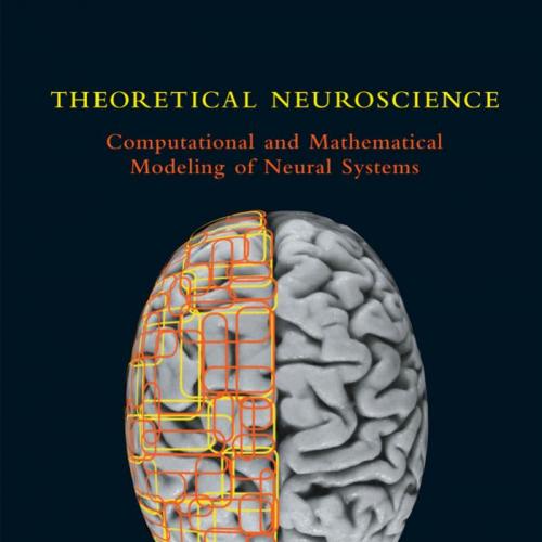 Theoretical Neuroscience Computational and Mathematical Modeling of Neural Systems - Wei Zhi