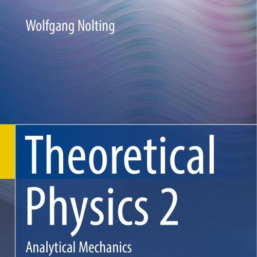 Theoretical Physics 2. Analytical Mechanics - Wolfgang Nolting