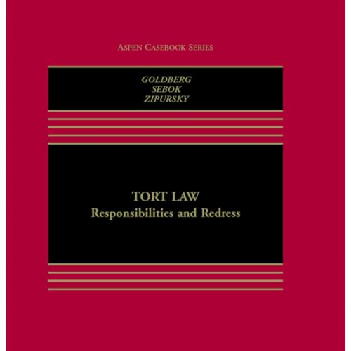 Tort Law_ Responsibilities and Redress - John C. P. Goldberg & Anthony J. Sebok & Benjamin C. Zipursky