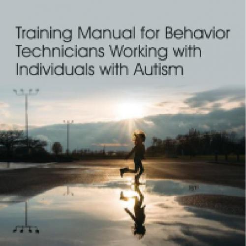 Training Manual for Behavior Technicians Working with Individuals with Autism - 4_8=8AB@0B_@