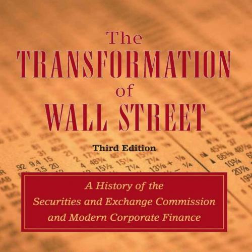 Transformation of Wall Street, Third Edition, The