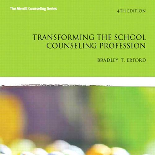 Transforming the School Counseling Profession 4th Edition