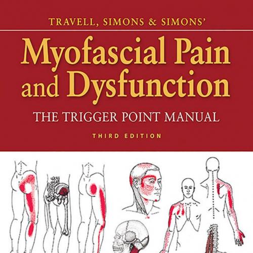 Travell, Simons & Simons’ Myofascial Pain and Dysfunction_ The Trigger Point Manual - Joseph Donnelly