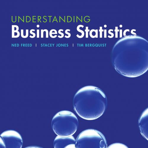 Understanding Business Statistics by Ned Freed - Wei Zhi