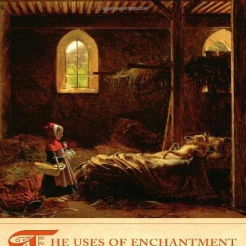Uses of Enchantment_ The Meaning and Importance of Fairy Tales, The - Bruno Bettelheim