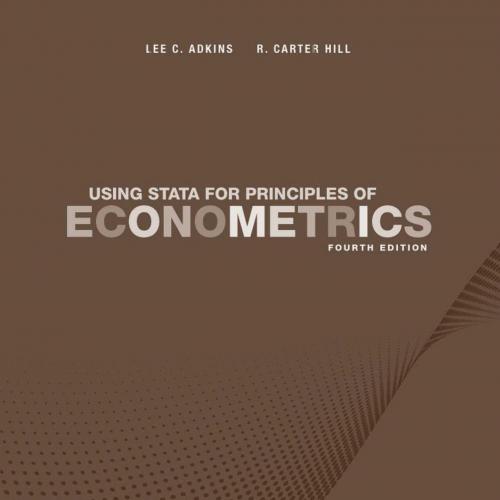 Using Stata for Principles of Econometrics,4th Edition