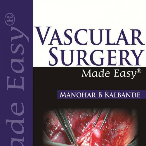 Vascular Surgery Made Easy - Wei Zhi