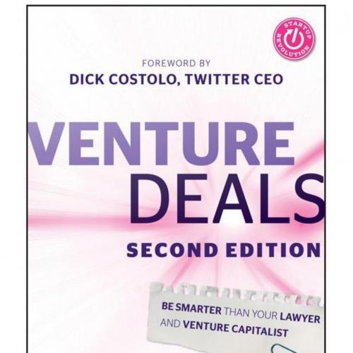 Venture Deals Be Smarter Than Your Lawyer and Venture Capitalist - Brad Feld & Jason Mendelson