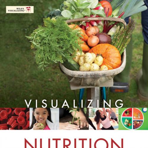 Visualizing Nutrition Everyday Choices 2nd Edition - Wei Zhi