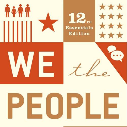 We the People 12E_Essentials - Benjamin Ginsberg & Theodore J. Lowi & Margaret Weir & Caroline J. Tolbert & Andrea L. Campbell & Robert J. Spitzer