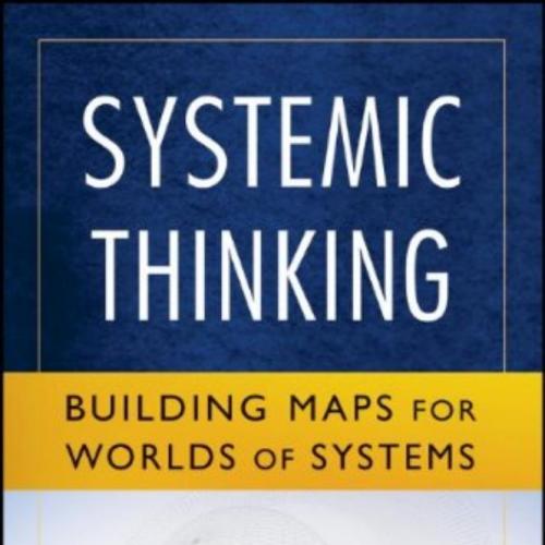Wiley.Systemic.Thinking.Building.Maps.for.Worlds.of.Systems.1118376463