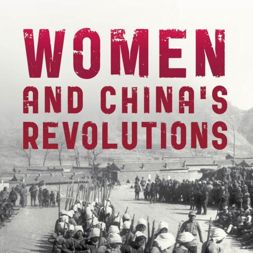 Women and China’s Revolutions