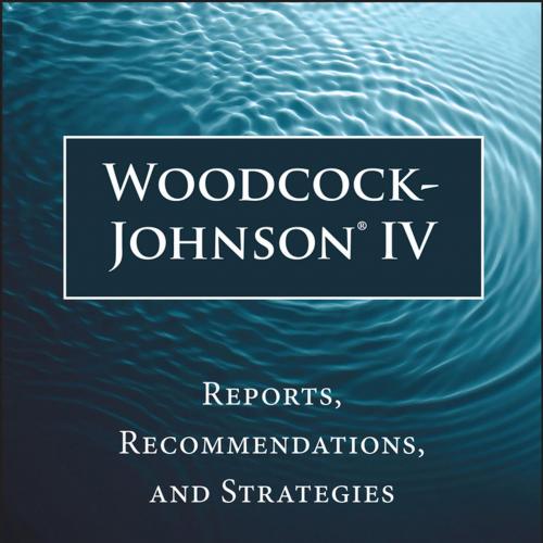 Woodcock-Johnson(r) IV_ Reports, Recommendations, and Strategies - Nancy Mather & Lynne E. Jaffe