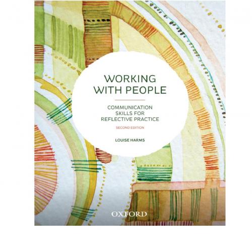 Working with People Communication Skills for Reflective Practice 2nd Edition by Harms, Louise 120Yuan