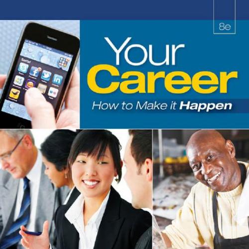 Your Career How To Make It Happen 8th Edition - Lauri Harwood