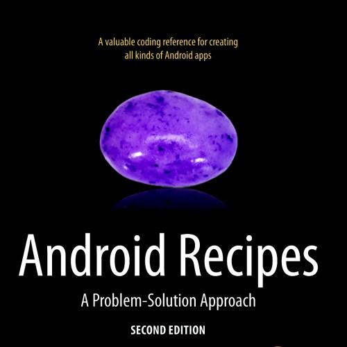 Android Recipes, 2nd Edition