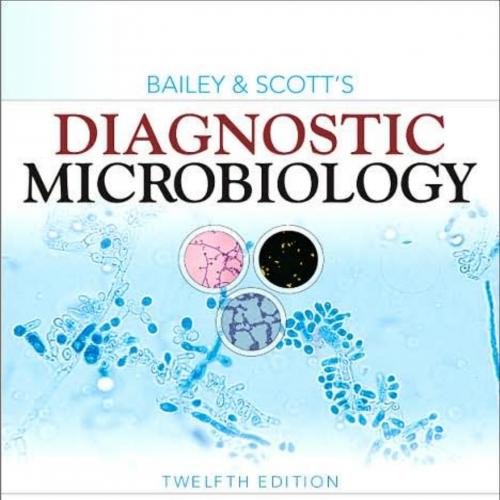 Bailey & Scott's Diagnostic Microbiology 12th Edition