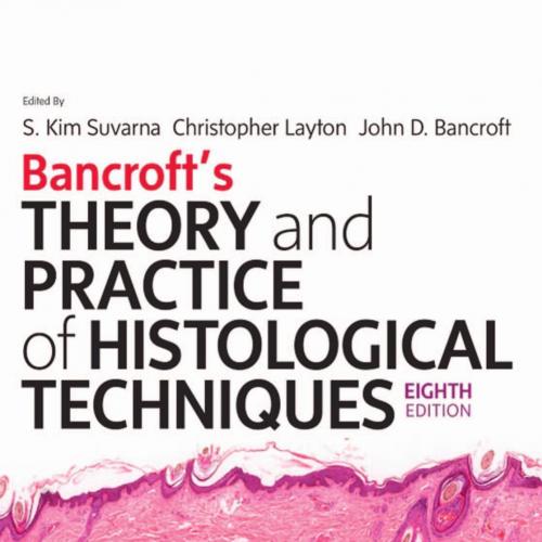 Bancroft's Theory and Practice of Histological Techniques 8th