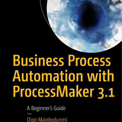 Business Process Automation with ProcessMaker 3.1